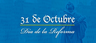 31 de octubre. Día de la Reforma